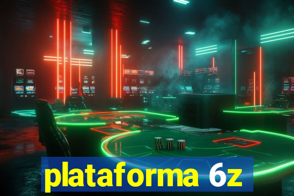 plataforma 6z